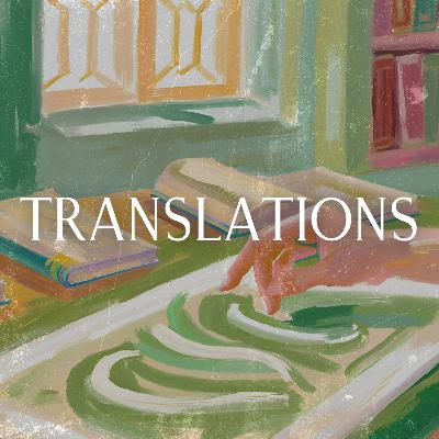 Translations | Seeing fresh faces of an ancient story Translations | Seeing fresh faces of an ancient story