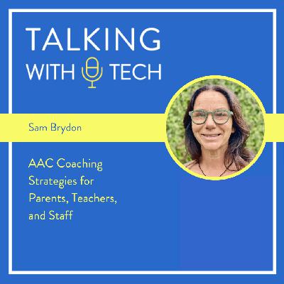 Sam Brydon: AAC Coaching Strategies for Parents, Teachers, and Staff