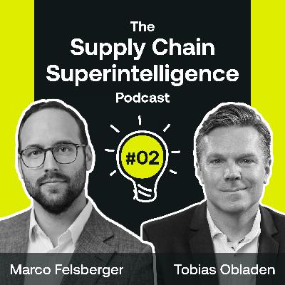 Episode #02: Agentic AI & Supply Chains with Tobias Obladen Episode #02: Agentic AI & Supply Chains with Tobias Obladen