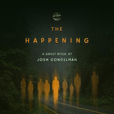 The Happening w/Josh Gondelman The Happening w/Josh Gondelman