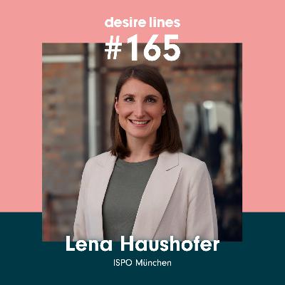 #165: Lena Haushofer (ISPO München) I Wie kann die Outdoor- & Sportmesse der Zukunft aussehen?