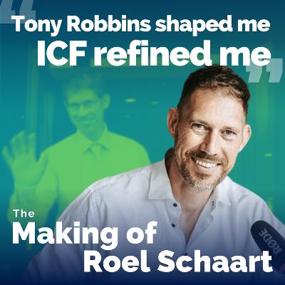 Becoming a Coach with Roel Schaart: From IT Nerd to Tony Robbins Coach and ICF Mastery