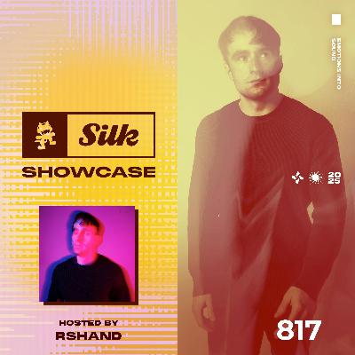 Monstercat Silk Showcase 817 (Hosted by rshand)