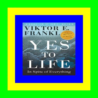 [PDF] Download Yes to Life: In Spite of Everything (eBook) Read