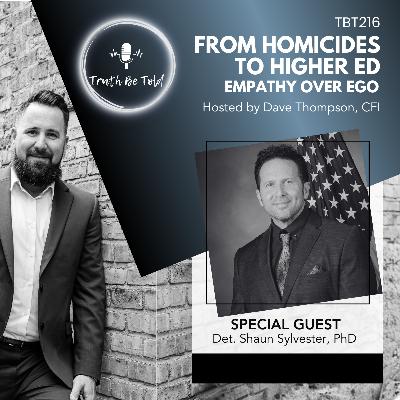 From Homicides to Higher Ed: Empathy over Ego with Det. Shaun Sylvester, PhD