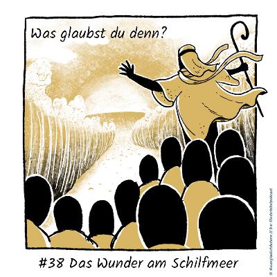 #38 Das Wunder am Schilfmeer