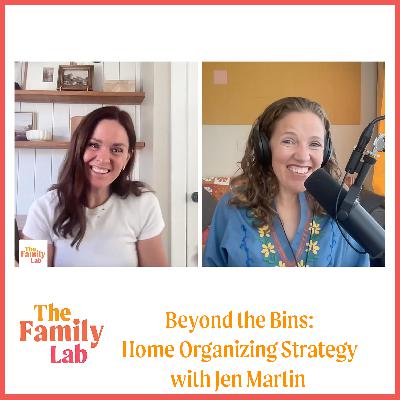 Beyond the Bins: Home Organization Strategy with Jen Martin Beyond the Bins: Home Organization Strategy with Jen Martin
