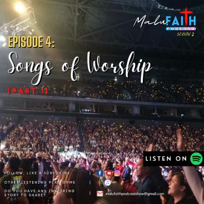 S2_EPISODE 04: Songs of Worship (part 1)