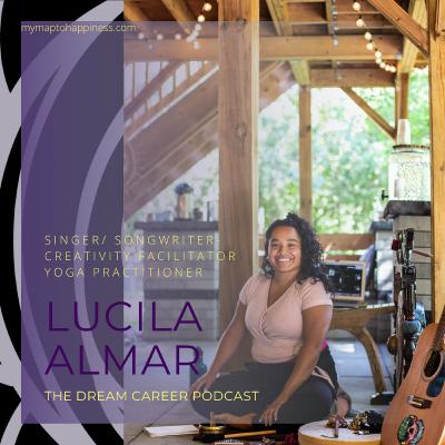 Ep. 6 - Story 6 - Lucila Al Mar - SINGER - "OUR VOICE IS OUR INSTRUMENT THAT LIVES INSIDE OF US"