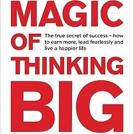 خلاصه کتاب جادوی فکر بزرگ - قسمت اول