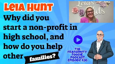 Leia Hunt: Why did you start a non-profit in high school, and how do you help other families?