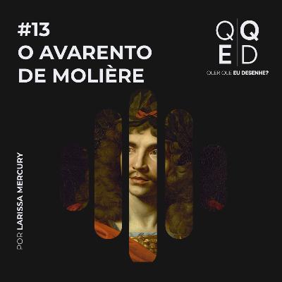 Avareza - O Avarento de Molière