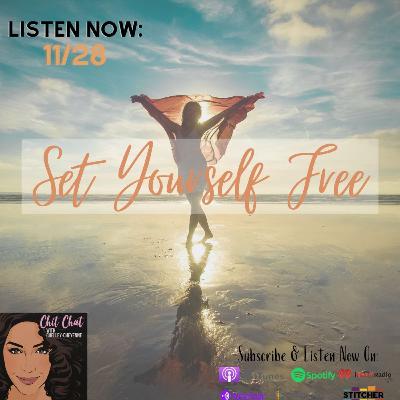 Epi. 48: Setting Yourself Free!