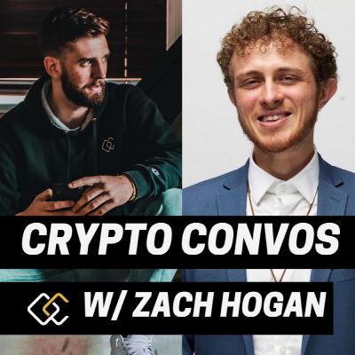 CRYPTO CONVO w/ Zach Hogan CRYPTO CONVO w/ Zach Hogan