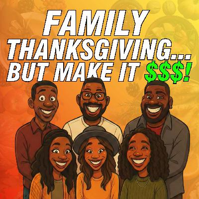 We Turned Thanksgiving Into a Money Masterclass We Turned Thanksgiving Into a Money Masterclass