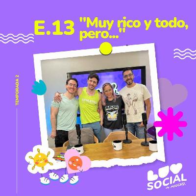 T2.E13. Muy rico y todo, pero…