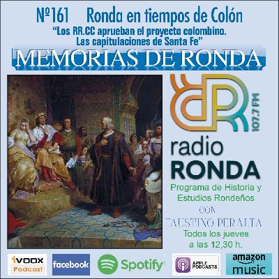 Nº 161 MEMORIAS DE RONDA - RONDA y COLÓN-Los RR.CC aprueban el proyecto colombino. Las capitulaciones de Santa Fe