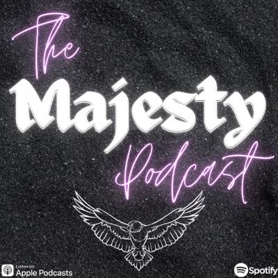 Introduction: The Majesty Podcast