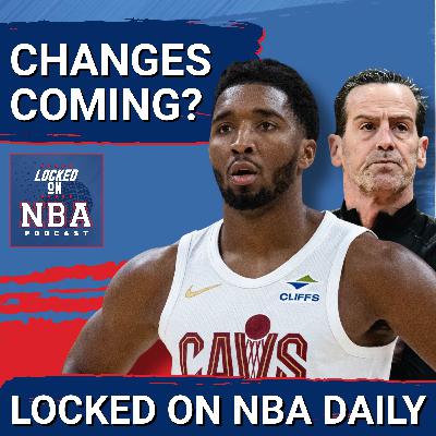Are Changes Coming For the Cavaliers? & Early NBA All-Star Picks