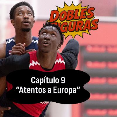 Dobles Figuras Capítulo 9 “Atentos a Europa”