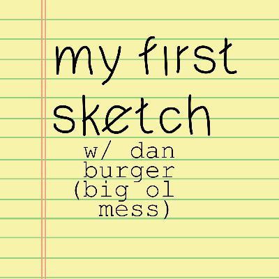 224 Dan Burger of Big Ol Mess