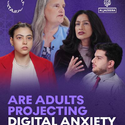 Are adults projecting their digital anxiety onto kids?  #DohaDebates