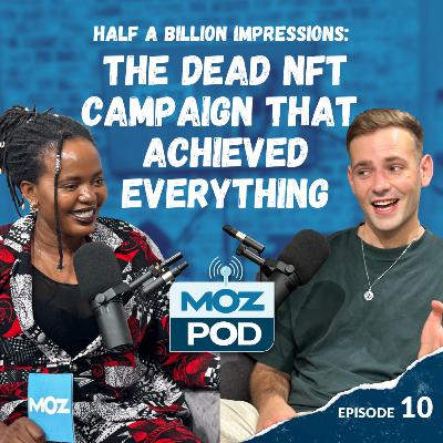 Ep 10 | The Dead NFT Campaign That Achieved Everything | James Hayward-Browne