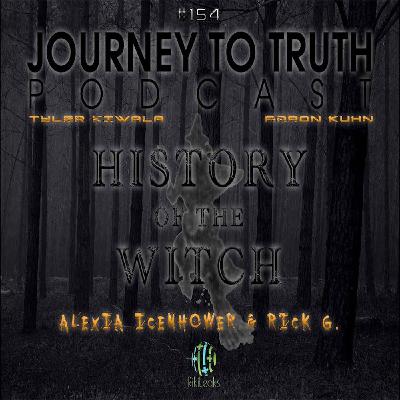 EP 154 - Alexia Icenhower & Rick G. (Rikileaks) - History Of The Witch - Origins Of Magic