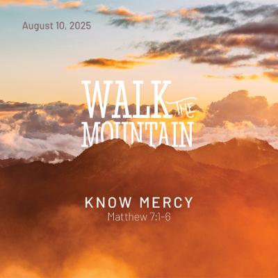 2025-08-10 | Know Mercy 2025-08-10 | Know Mercy