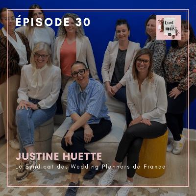 #30 - Justine Huette, le Syndicat des Wedding Planners de France