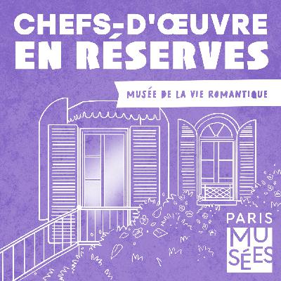 Les passions du musée de la vie romantique