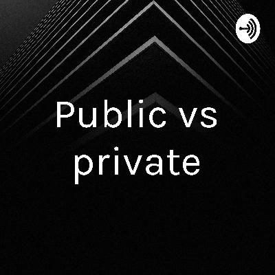 Public school verse private school