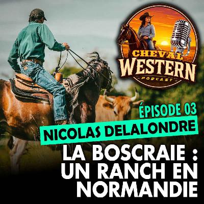 #03 : La Boscraie, un ranch en Normandie #03 : La Boscraie, un ranch en Normandie