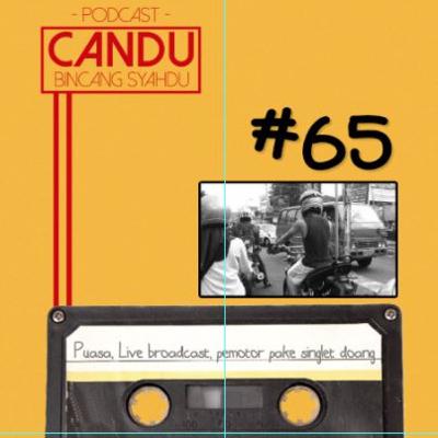 Episode 65 : Puasa, Live Broadcast, Pengendara pake singlet doang