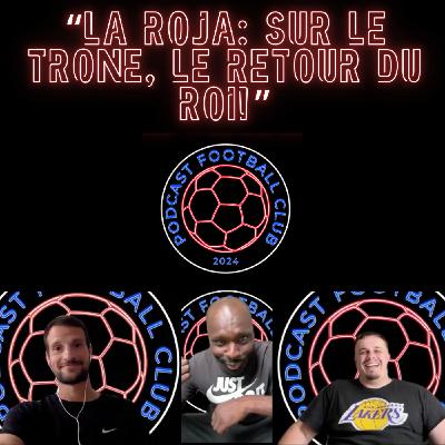 "La Roja: Sur le trône, le retour du Roi" - Euro 2024