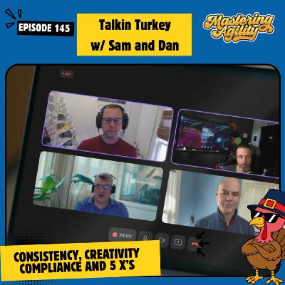 #145 Consistency, Creativity, Compliance, and the Five X's with Sam Falco and Dan Neumann #145 Consistency, Creativity, Compliance, and the Five X's with Sam Falco and Dan Neumann