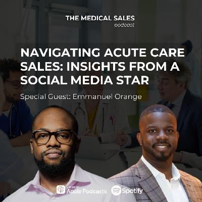 Navigating Acute Care Sales: Insights From a Social Media Star