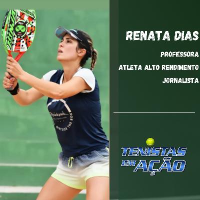 EP37 RENATA DIAS Professora Atleta Alto Rendimento e Jornalista