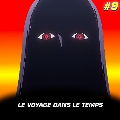 #9 Le Voyage Dans Le Temps #9 Le Voyage Dans Le Temps