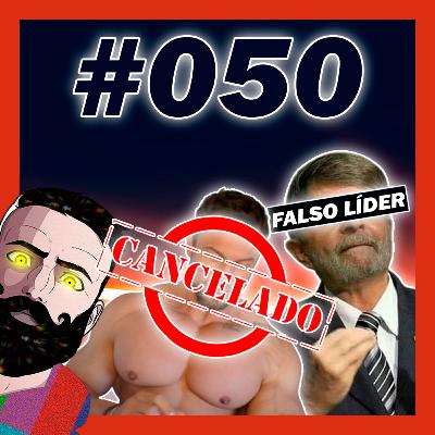 #050 Falsos Líderes e Cancelamento Paulo Muzy #050 Falsos Líderes e Cancelamento Paulo Muzy