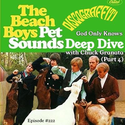 BEACH BOYS AUTHOR CHUCK GRANATA REVEALS THE FULL STORY BEHIND PET SOUNDS: "GOD ONLY KNOWS" (PART 4, Ep. 222)