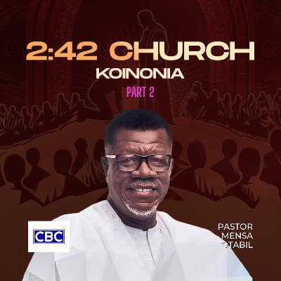 The 2:42 Church - Pt.2 || Pastor Mensa Otabil The 2:42 Church - Pt.2 || Pastor Mensa Otabil