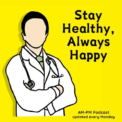 #07 Stay Healthy, Always Happy