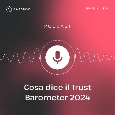 Cosa dice il Trust Barometer 2024
