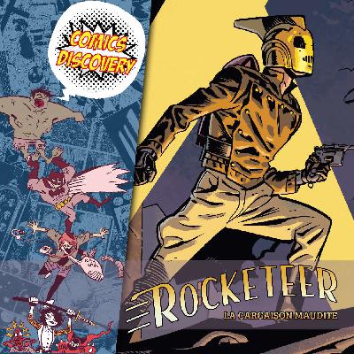 Un jetpack, Mark Waid et Chris Samnee – ComicsDiscovery S09E37 : Rocketeer, la cargaison maudite