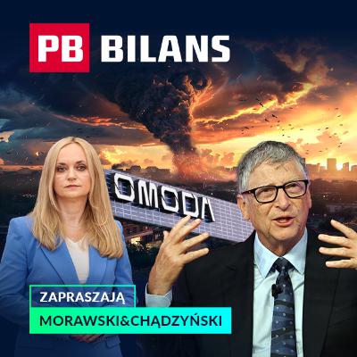 Bill Gates odwołuje katastrofę klimatyczną, ETS-2 łapie opóźnienie, a chińskie auta rozpychają się na polskich drogach. PB BILANS Bill Gates odwołuje katastrofę klimatyczną, ETS-2 łapie opóźnienie, a chińskie auta rozpychają się na polskich drogach. PB BILANS