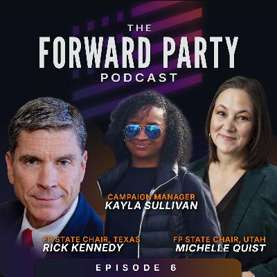 The Forward Party Podcast EP6 - Inside State-Level Reform and the Fight for Independent Voices