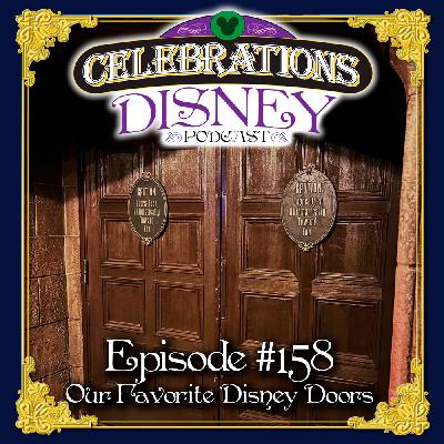 Episode #158: Our Favorite Disney Doors