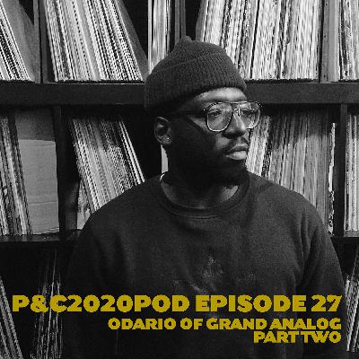 Peanuts & Corn 2020 Pod: Episode 27 – Odario (Part Two)