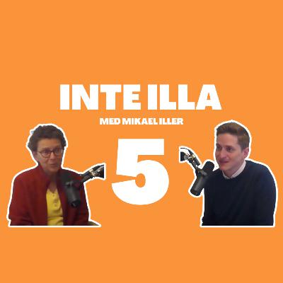 Inte Illa #5 Barbro Kjellström